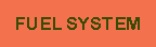 Fuel System