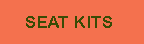 Seat Kits
