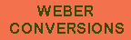 Weber Conversions